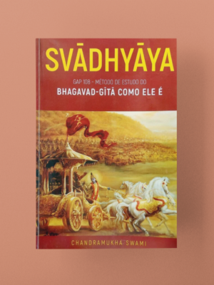 Svadhyaya - Método de Estudo do Bhagavad-gita Como Ele É
